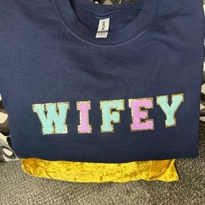women’s custom sweatshirt (wifey)